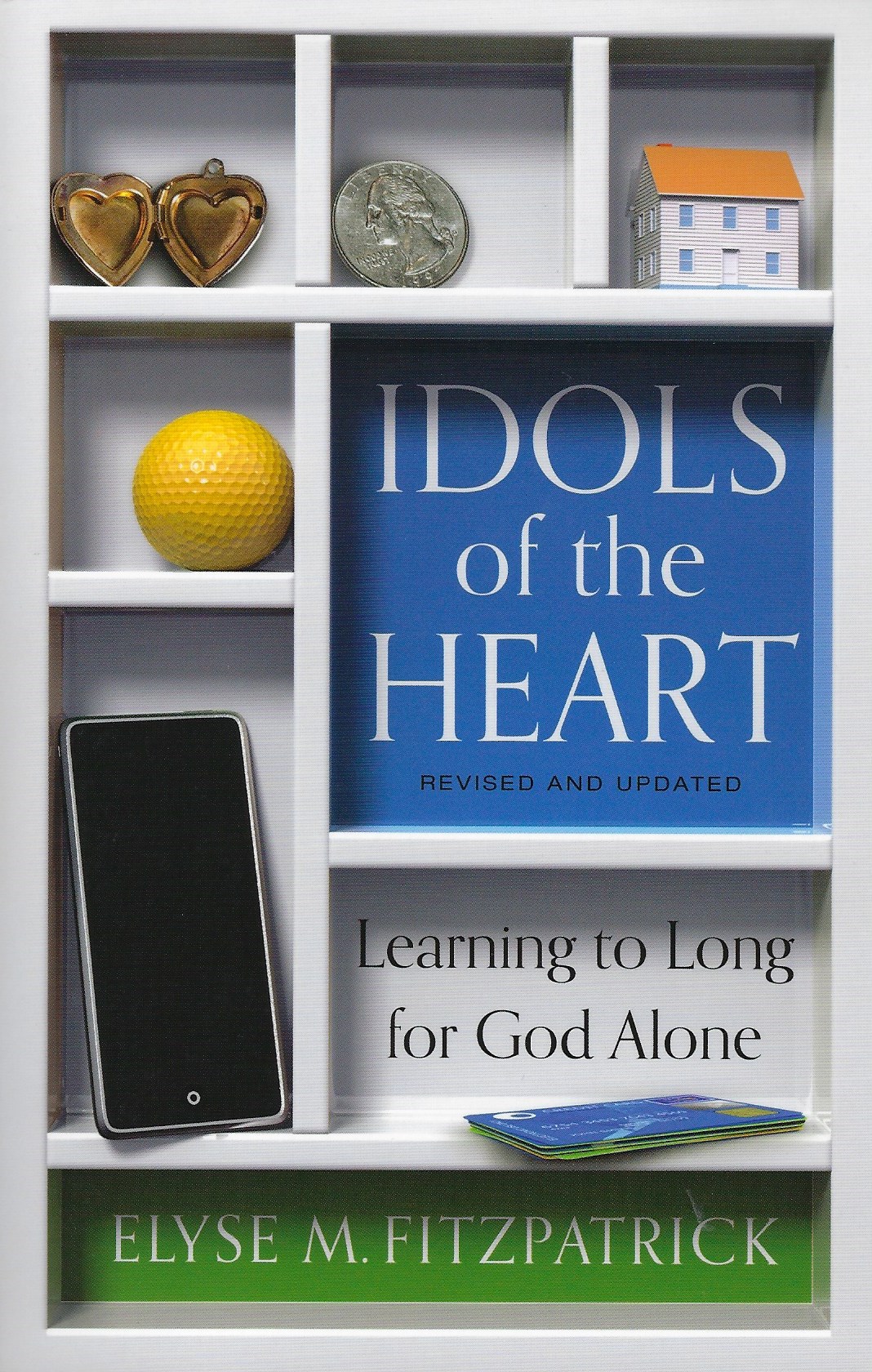 IDOLS OF THE HEART Elyse Fitzpatrick - Click Image to Close